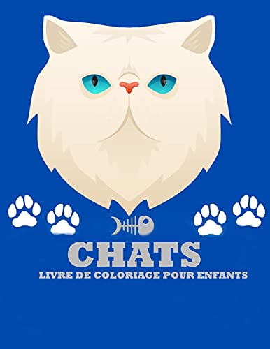 Chats Livre De Coloriage Pour Enfants: ???tonnant Livres De Chats ??? Colorier Pour Les Enfants De 4 ??? 8 Ans (French Edition)