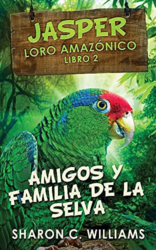 Amigos y Familia de la Selva (Spanish Edition)