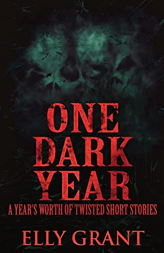 One Dark Year : A Year's Worth Of Twisted Short Stories - 9784824121806