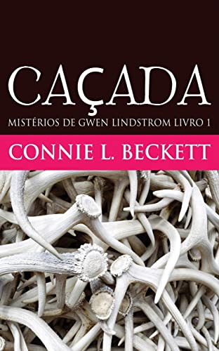 Cacada (Mist??rios De Gwen Lindstrom) (Portuguese Edition)