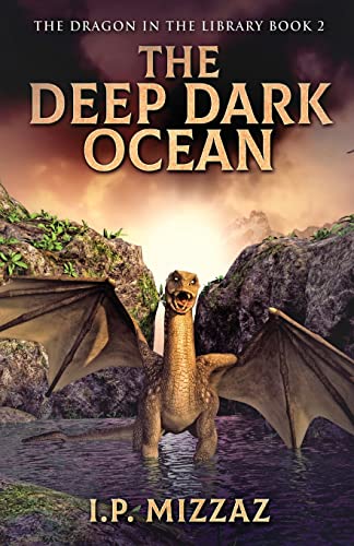 The Deep Dark Ocean (The Dragon in the Library)
