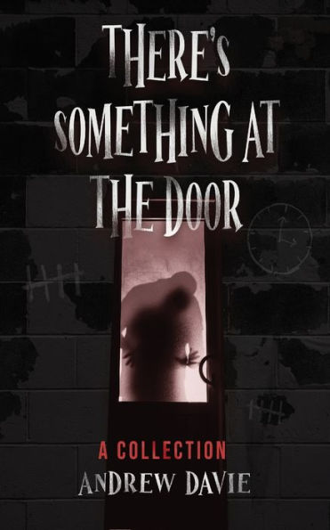 There's Something At The Door: A Collection - 9784824154323