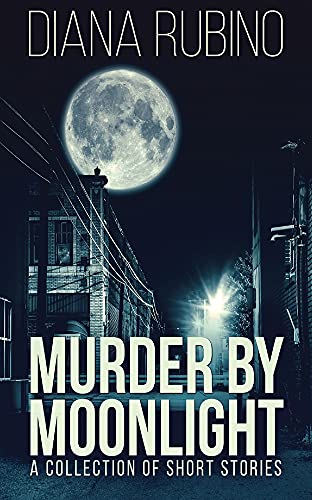 Murder By Moonlight: A Collection Of Short Stories - 9784867459454