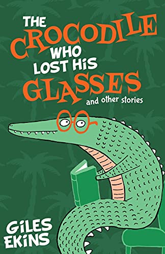 The Crocodile Who Lost His Glasses - 9784867478455