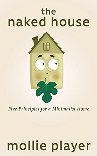 The Naked House: Five Principles Fur A Minimalist Home - 9784867509333