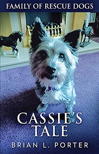 Cassie's Tale (Family Of Rescue Dogs)
