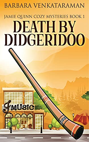 Death By Didgeridoo (Jamie Quinn Cozy Mysteries) - Paperback
