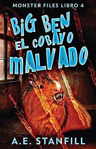 Big Ben, El Cobayo Malvado (Archivos De Monstruos) (Spanish Edition) - 9784867523926