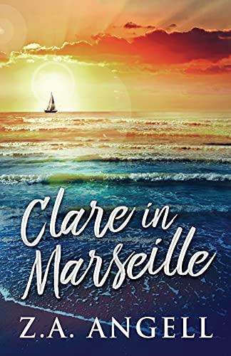 Clare In Marseille: Time Travel Adventure In 18Th Century France - 9784867526972