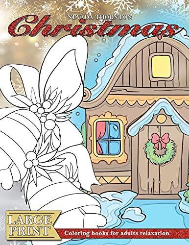 Large Print Coloring Books For Adults Relaxation Christmas: (Dementia Activities For Seniors - Dementia Coloring Books)
