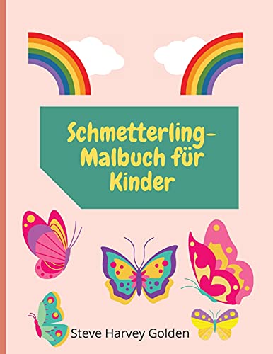 Schmetterling-Malbuch F????R Kinder: Schmetterlings-Malbuch F????R Kinder Im Vorschulalter Niedliches Schmetterlings-Malbuch F????R Kinder (German Edition)