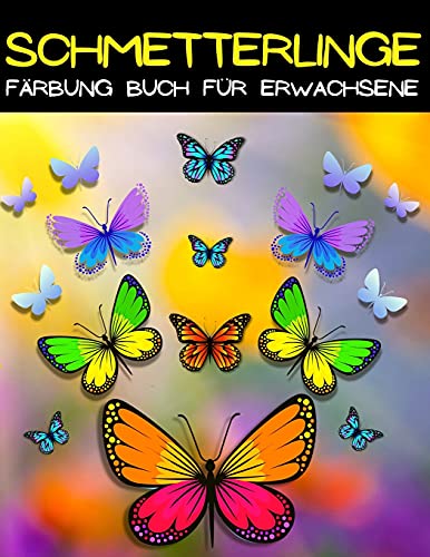 Mandala Schmetterling F???rbung: Schmetterling Malbuch F??R Frauen Und M???nner Mit Erstaunlichen Schmetterlingsmustern Zum Stressabbau. Sch??Ne ... Mit Entspannung Designs. (German Edition)