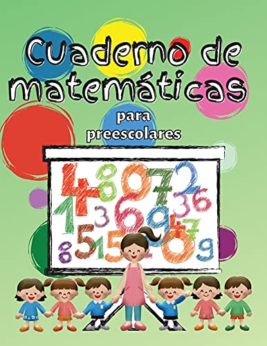 Cuaderno De Matem??ticas Para Preescolares: Cuaderno De Matem??ticas Para Ni??os De 3 A 5 A??os, Libro De Actividades Preescolares Para Colorear Para Ni??os De 3 A 5 A??os (Spanish Edition)