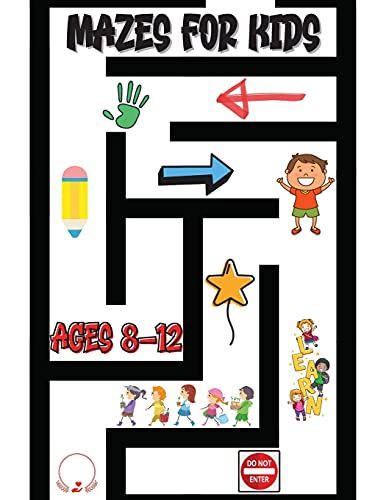 Mazes For Kids Ages 8-12: Stunning Maze Activity Book Exciting Game Levels Design
