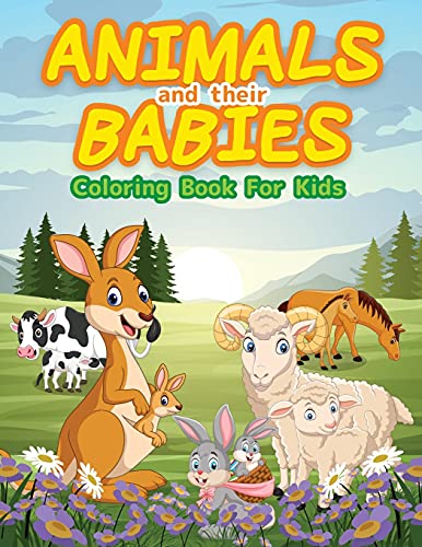 Animals And Their Babies Coloring Book Fur Kids: Cute Animals To Color & Draw Fur Kids And Toddlers. Activity Book Fur Young Boys & Girls. Kids ... Fur Children Who Love To Play With Animals.