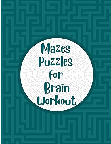 Mazes Puzzles For Brain Workout: Maze Puzzle Book For Seniors Memory Games For Grown Ups