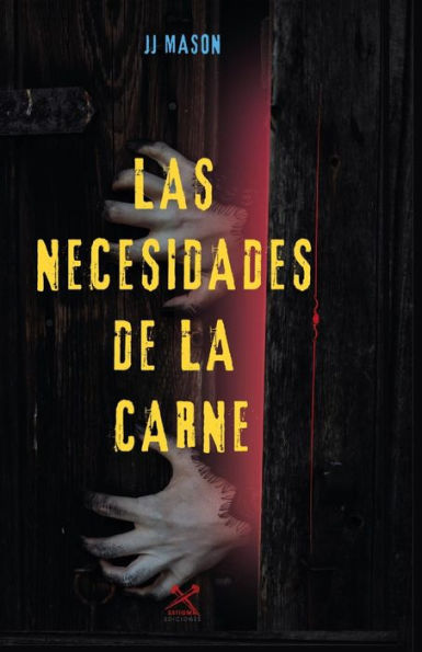 Las Necesidades De La Carne (Spanish Edition)