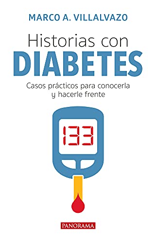 Historias con diabetes: Casos pr?cticos para conocerla y hacerle frente (Spanish Edition)