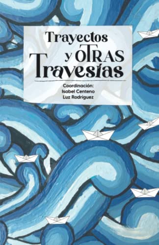 Trayectos y oTras Traves?¡as (Spanish Edition)