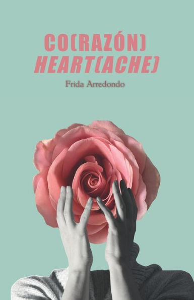 Co(Razón)/Heart(Ache) (Spanish Edition)