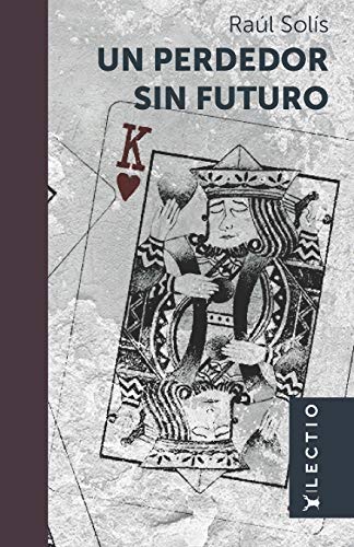Un perdedor sin futuro (Tlatolli) (Spanish Edition)