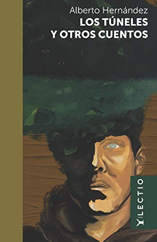 Los t?neles y otros cuentos (Tlatolli) (Spanish Edition)