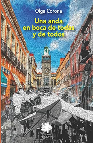 Una Anda En Boca De Todas Y De Todos (Spanish Edition)