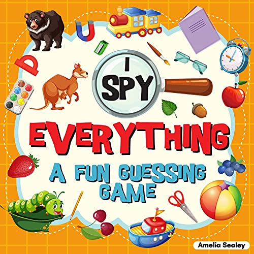 I Spy Everything: A Fun Guessing Game For Kids, Great Learning Activity Book, I Spy Book For Kids