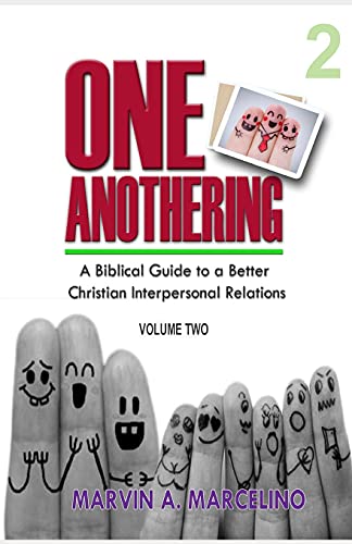 One Anothering Volume 2: A Biblical Guide To A Better Christian Interpersonal Relations