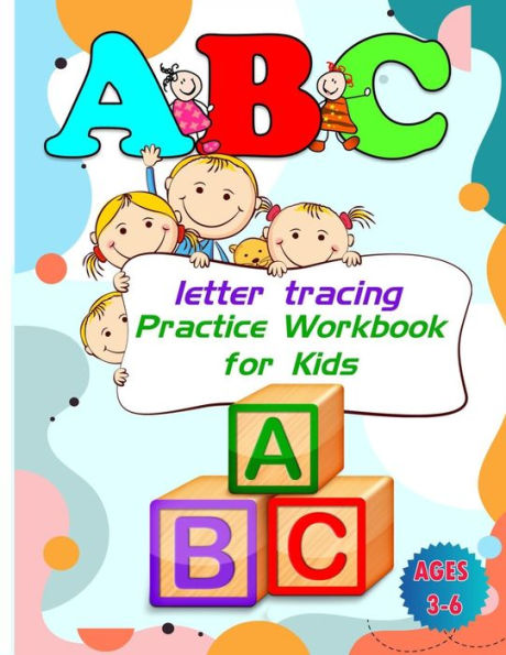 Alphabet Letter Tracing for Kids: Toddler Preschool Letter Tracing & Alphabet Learning Books for Kids, Trace Letter Book for Children