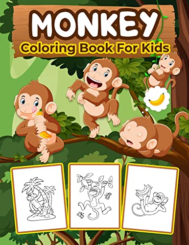 Monkey Coloring Book For Kids: Kids Coloring Book Filled With Monkey Designs, Cute Gift For Boys And Girls Ages 4-8