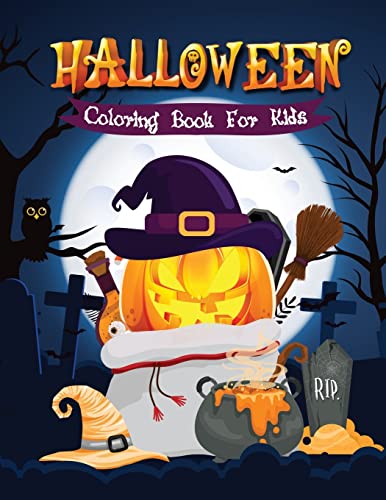 Halloween Coloring Book for Kids: Cute Halloween Coloring Book for Kids 2-4, 4-8