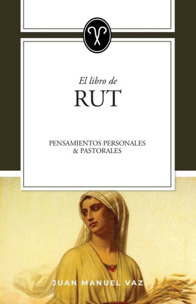 Rut: Pensamientos Personales Y Pastorales (Spanish Edition) - 9786280103587