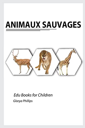Animaux Sauvages (Middle French Edition)
