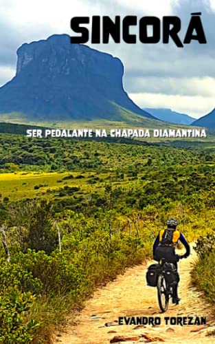 Sincor?í: Ser Pedalante na Chapada Diamantina (Portuguese Edition)