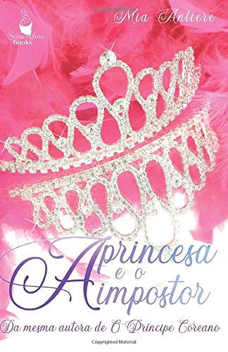 A Princesa e o Impostor (Saranghae) (Portuguese Edition)