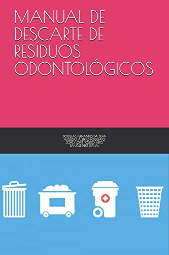 MANUAL DE DESCARTE DE RES?ìDUOS ODONTOL?ôGICOS (Portuguese Edition)