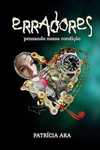 Erradores: pensando nossa condi??o (Portuguese Edition)