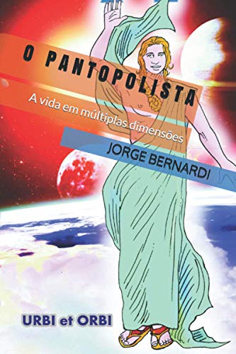 O Pantopolista: A vida em múltiplas dimensões (Portuguese Edition)