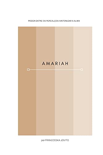 Amariah: Poder Entre Os Percal???os Sintonizar A Alma (Portuguese Edition)