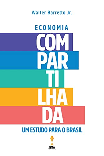 Economia Compartilhada: Um Estudo Para O Brasil (Portuguese Edition)