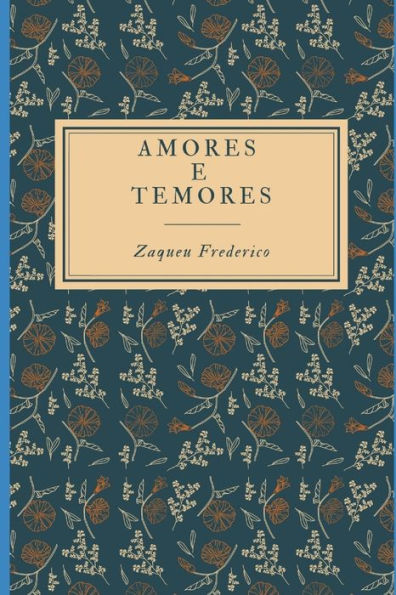 AMORES E TEMORES (Portuguese Edition)