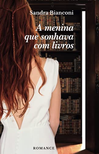 A menina que sonhava com livros (Portuguese Edition)