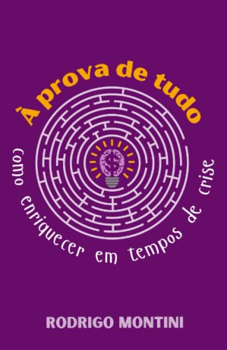 ?Ç Prova de Tudo: Como Vencer Em Tempos de Crise (Portuguese Edition)