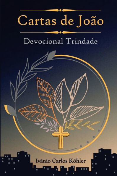 Cartas De Jo?o: Devocional Trindade (Portuguese Edition)