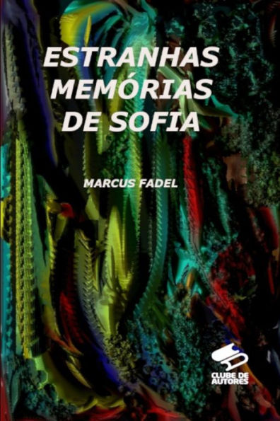 ESTRANHAS MEMÓRIAS DE SOFIA (Portuguese Edition)