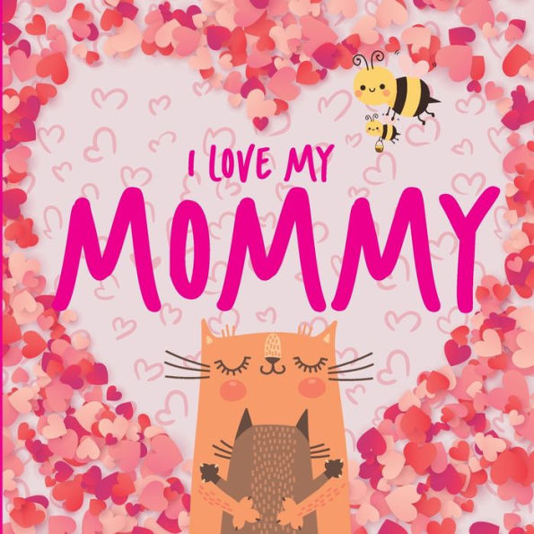 I Love My Mommy - 9786555477726