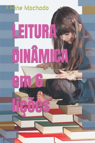 Leitura Dinâmica Em 6 Lições (Portuguese Edition)