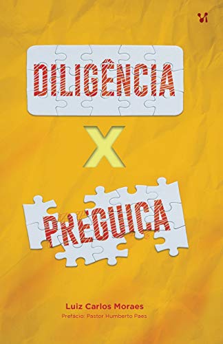 Dilig?¬ncia x Pregui?ºa (Portuguese Edition)