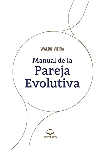 Manual De La Pareja Evolutiva (Spanish Edition)